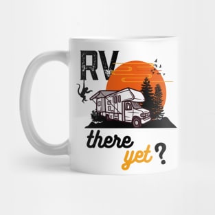 Rv there yet Mug